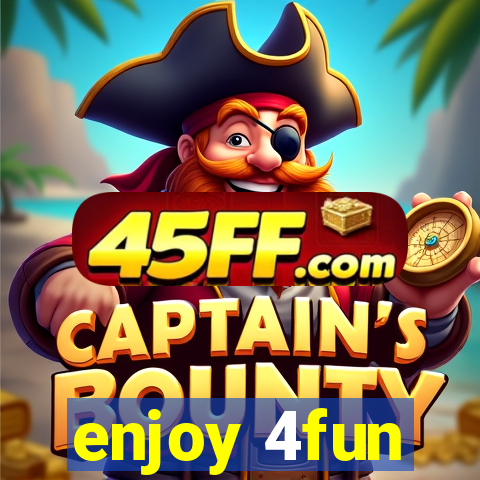 enjoy 4fun